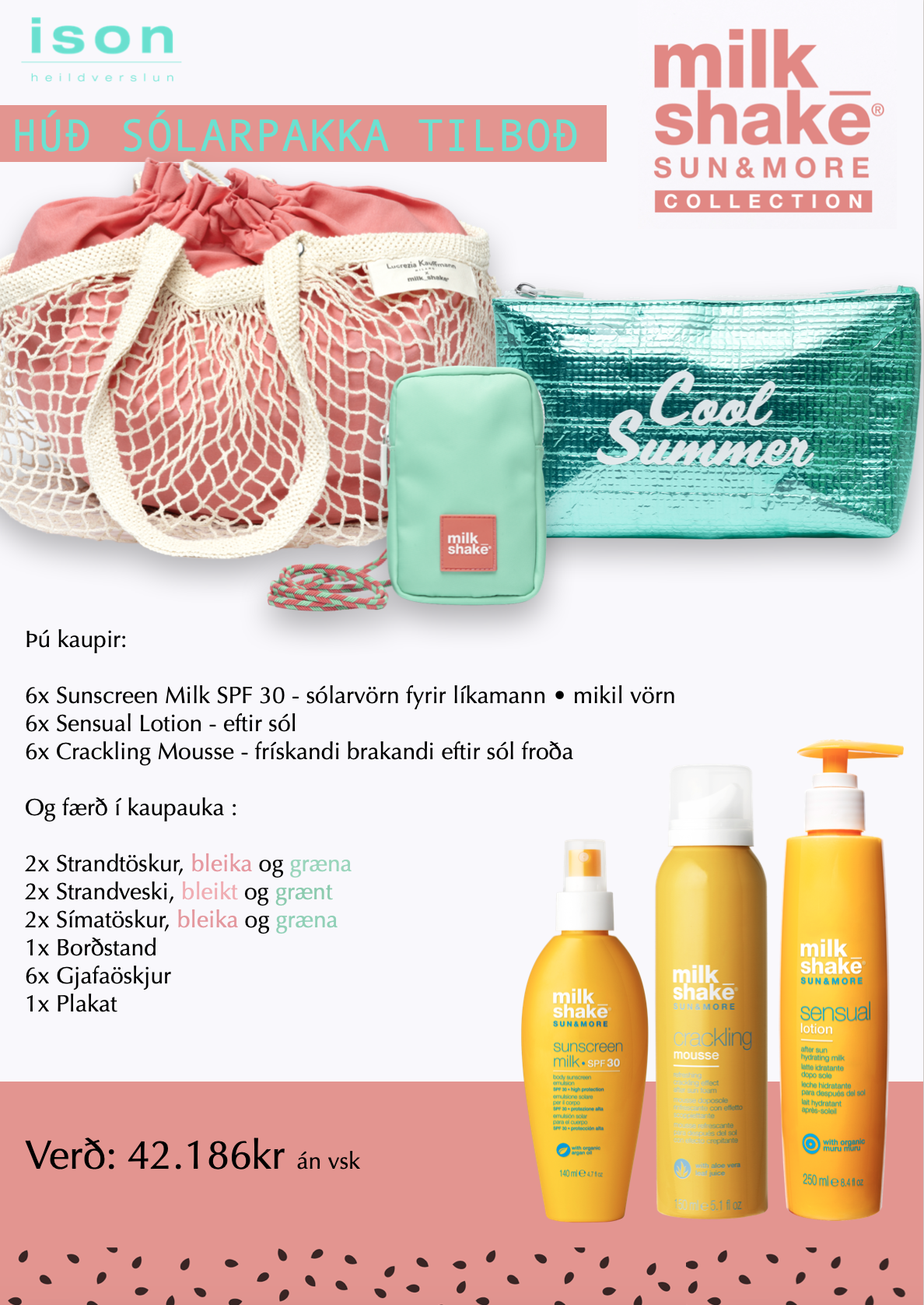 MILKSHAKE SUN AND MORE TILBOÐ HÚÐ ISON ehf